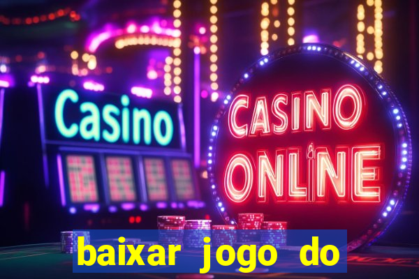 baixar jogo do tigrinho demo